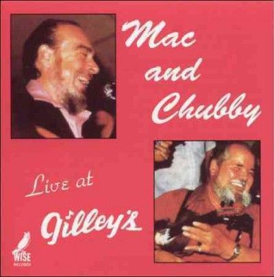 Mac And Chubby - Live At Gilley's: Mac And Chubby (CD)