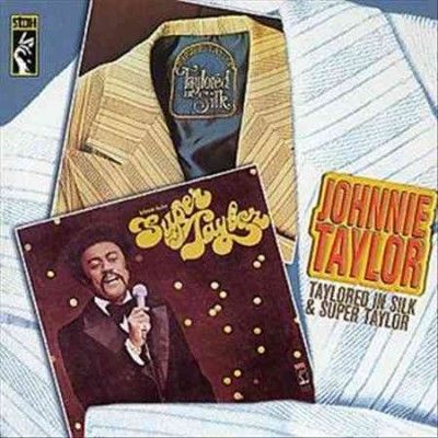 Johnnie Taylor - Taylored In Silk/super Taylor (CD)