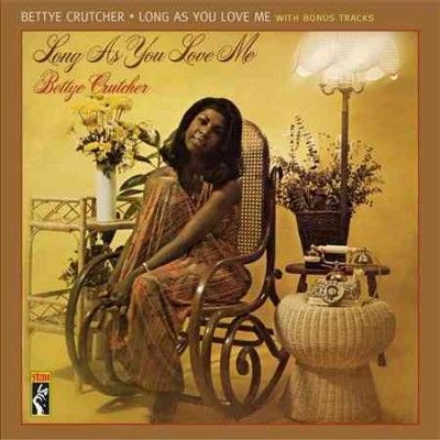 Bettye Crutcher - Long As You Love Me (CD)