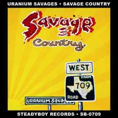 Uranium Savages - Savage Country (CD)