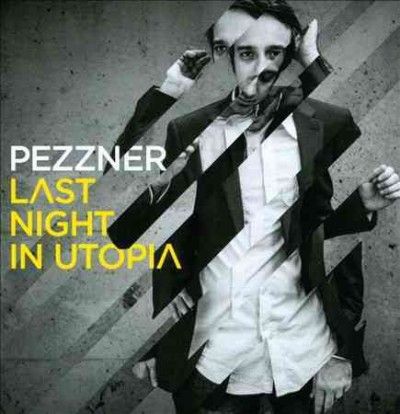 Pezzner - Last Night In Utopia (CD)