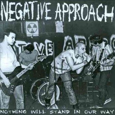 Negative Approach - Nothing Will Stand In Our Way (CD)