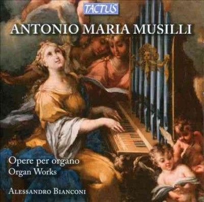 Antonio Maria Musilli: Opere Per Organo (CD / Album)