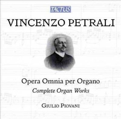 Vincenzo Petrali: Opera Omnia Per Organo (CD / Album with DVD)