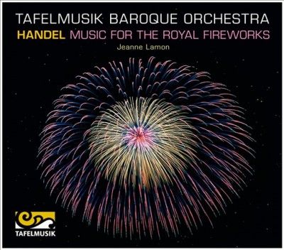Tafelmusik Baroque O - Handel: Music For The Royal Fireworks (CD)