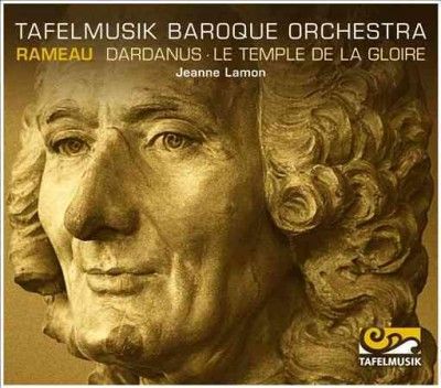 Tafelmusik Baroque O - Rameau: Dardanus; Le Temple De La Gloir (CD)