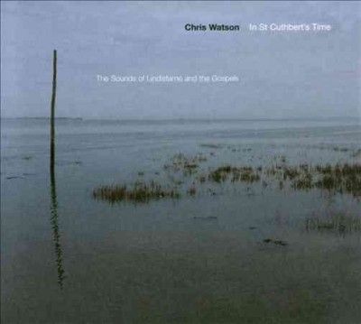 Chris Watson - In St Cuthbert's Time: Sounds Of Lindi (CD)