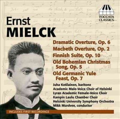 Ernst Mielck: Dramatic Overture, Op. 6/Macbeth Overture, Op. 2/.. (CD / Album)