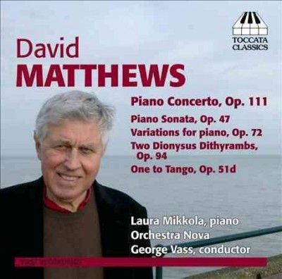 David Matthews: Piano Concerto, Op. 111/Piano Sonata, Op. 47/... (CD / Album)