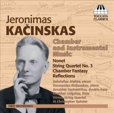 Jeronimas Kacinskas: Chamber and Instrumental Music (CD / Album)
