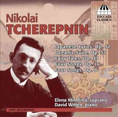 Nikolai Tcherepnin: Japanese Lyrics, Op. 52/... (CD / Album)