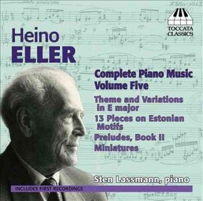 Heino Eller: Complete Piano Music (CD / Album)