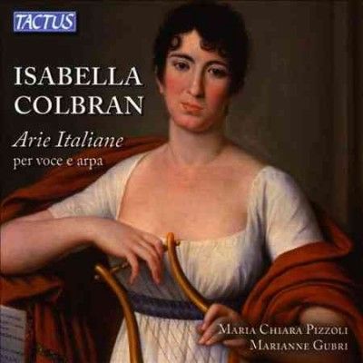 Isabella Colbran: Arie Italiane Per Voce E Arpa (CD / Album)