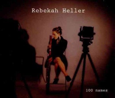 Rebekah Heller - 100 Names (CD)
