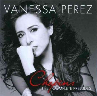 Vanessa Perez - Chopin: Complete Preludes (CD)