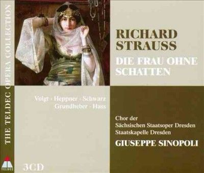 Richard Strauss - Strauss: Die Frau Ohne Schatten (CD)
