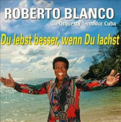 Roberto Blanco - Du Lebst Besser Wenn Du Lachst/si Son (CD)