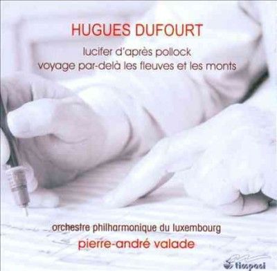 Hugues Dufourt: Lucifer D'après Pollock/... (CD / Album)