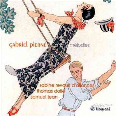 Gabriel Pierne - Pierne: Melodies Songs (CD)