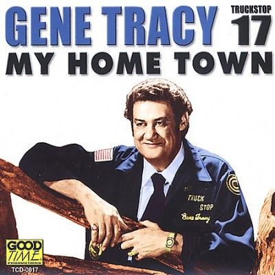 Gene Tracy - My Home Town (CD)