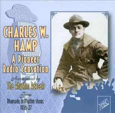 Charles W. Hamp - Pioneer Radio Sensation (CD)