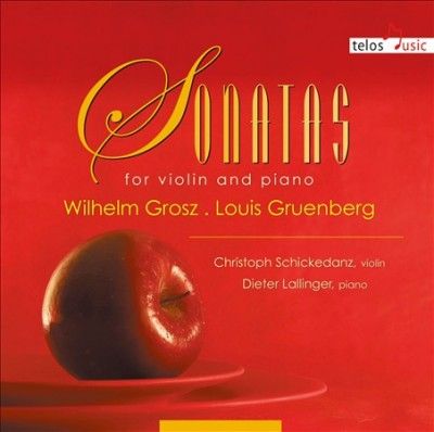 Christo Schickedanz - Grosz/gruenberg: Sons For Violin &amp; Pia (CD)