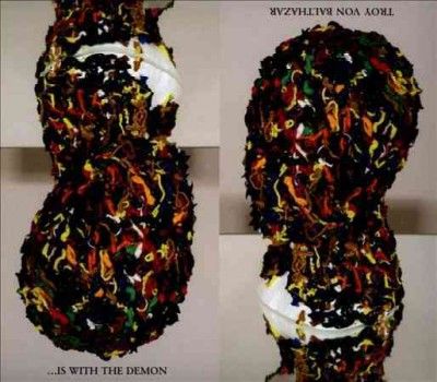 Troy Von Balthazar - Is With The Demon (CD)