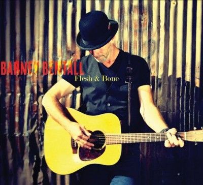 Barney Bentall - Flesh &amp; Bone (CD)
