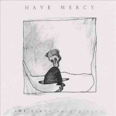Have Mercy - Earth Pushed Back (CD)