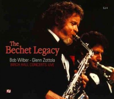 Bechet Legacy Bob Wilber Glenn Zottola B