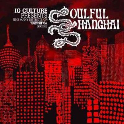 Ig Culture - Soulful Shanghai (CD)