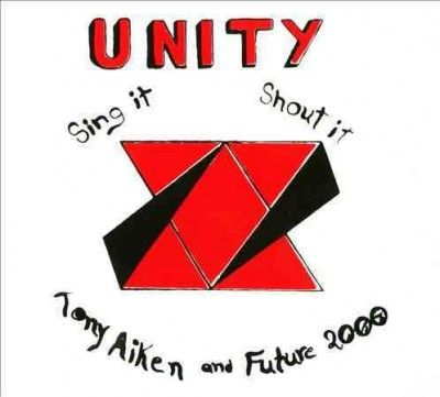 Tony Aiken - Unity Sing It Shout It (CD)