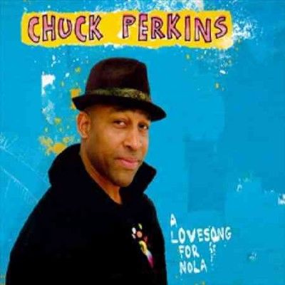 Chuck Perkins - Love Song For Nola (CD)