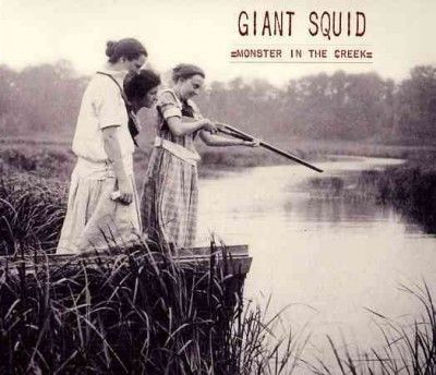 Giant Squid - Monster In The Creek (CD)