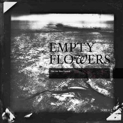 Empty Flowers - Air You Found (CD)
