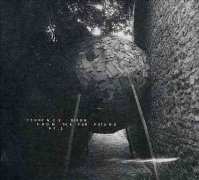 Terrence Dixon - From The Far Future Pt 2 (CD)