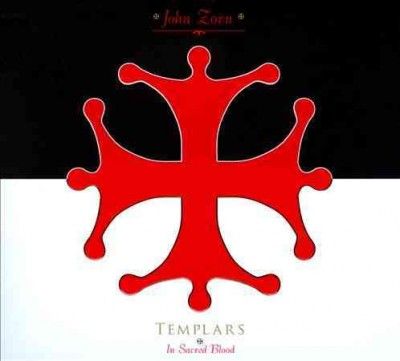 John Zorn - Zorn: Templarsnin Sacred Blood (CD)