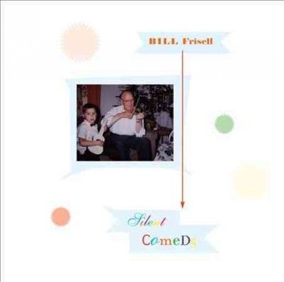 Bill Frisell - Silent Comedy (CD)