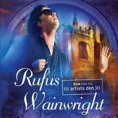 Rufus Wainwright - Live From The Artist's Den (CD)