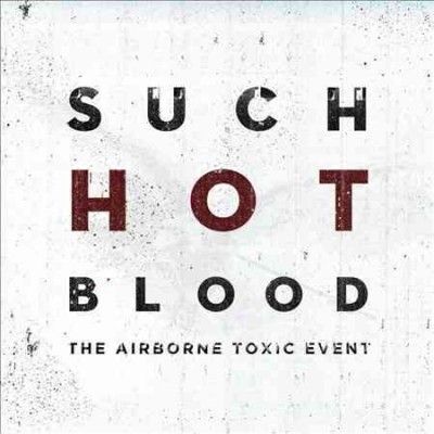 Airborne Toxic Event - Such Hot Blood (CD)