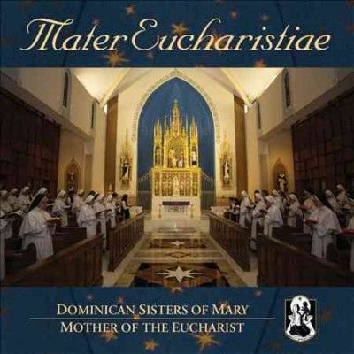 Dominican Sisters Of - Mater Eucharistiae (CD)