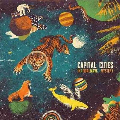 Capital Cities - In A Tidal Wave Of Mystery (CD)