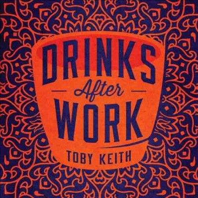 Toby Keith - Drinks After Work (CD)
