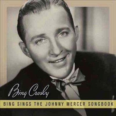 Bing Crosby - Bing Sings The Johnny Mercer Songbook (CD)