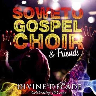 Soweto Gospel Choir - Divine Decade (CD)