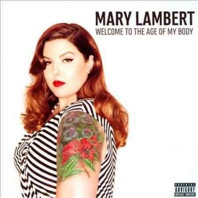 Mary Lambert - Welcome To The Age Of My Body (CD)