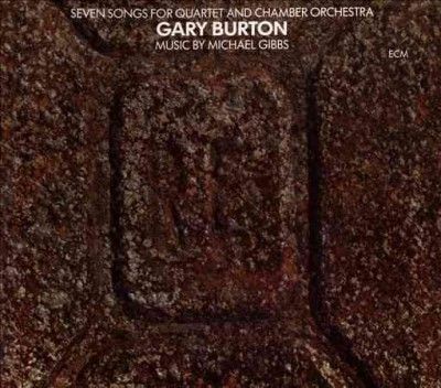 Gary Burton - Seven Songs For Quartet And Chamber O (CD)