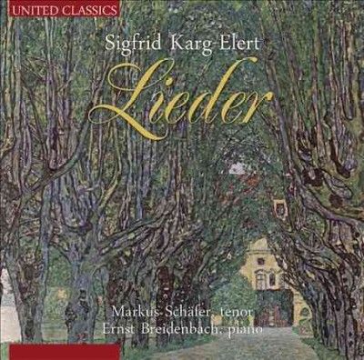 Markus Schafer - Karg Elert: Lieder (CD)