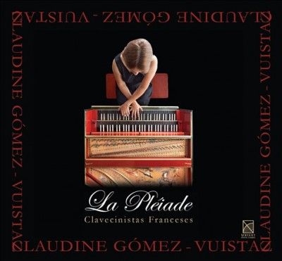 Claud Gomez - Vuistaz - La Pleiade: French Harpsichordists (CD)