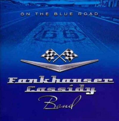 Fankhauser Cassidy B - On The Blue Road (CD)